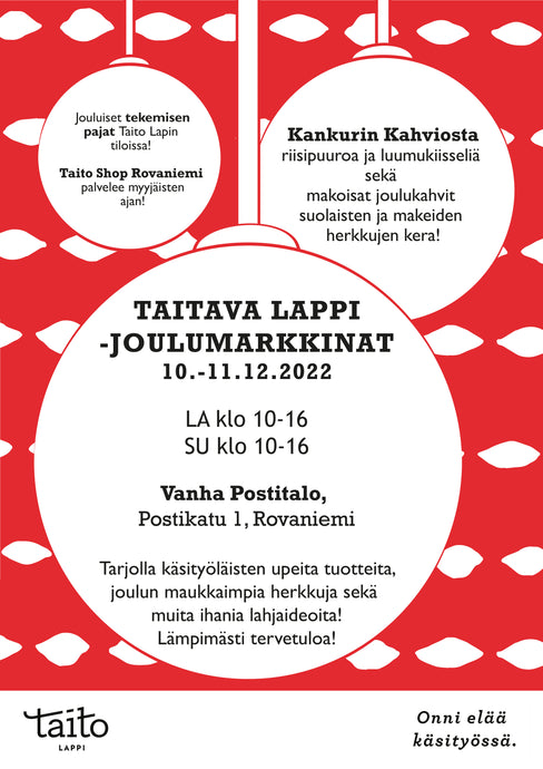 Tervetuloa Taitava Lappi -joulumarkkinoille tulevana viikonloppuna la 10.12. - su 11.12.2022!